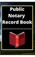 Public Notary Record Book: A Notary Journal Log Book