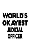 World's Okayest Judicial Officer