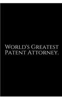 World's Greatest Patent: Lawyer Gift: 6x9 Notebook, Ruled, 100 pages, funny appreciation gag gift for men/women, for office, unique diary for her/him, perfect as a Gift. fun