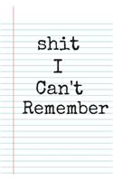 Shit I Can't Remember Funny A beautiful