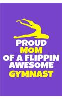 Proud Mom Of A Flippin Awesome Gymnast