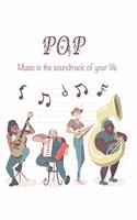 Quote Journal Pop Music is the soundtrack of your life. Music Sheet Gift