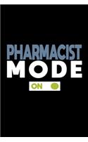 Pharmacist mode on: Notebook Journal Diary 110 Lined pages 6 x 9 in 15.24 x 22.86 cm Doodle Book Funny Great Gift