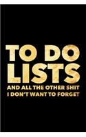To Do Lists And All The Other Shit I Don't Want to Forget
