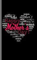 Happy Mothers Day: Mommy Mother Women's Month Mom Tee Happy Mother's Day Heart Gift (6"x9") Lined notebook Journal to write in