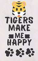 Tigers Make Me Happy: Tigers Pet Journal Birthday Gift/ Notebook / Diary / Unique Greeting Card