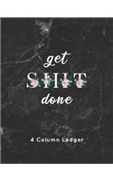get SHIT done 4 Column Ledger: Black Marble & Ping Floral Gray Bookkeeping and Accounting Ledger Notebook, General Columnar Ruled Ledger Book, Record Account Financial - Keeping B(6 Accounting Ledger Notebooks)