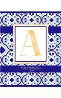 Weekly & Monthly Planner 2020 A: Morocco Blue Moroccan Tiles Pattern Gold Monogram Letter A (7.5 x 9.25 in) Vertical at a glance Personalized Planner for Women Moms Girls and School