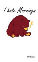 I Hate Mornings