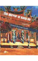The Mirror of Kong Ho: Large Print