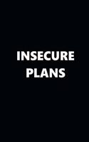 2020 Weekly Planner Funny Humorous Insecure Plans 134 Pages