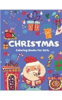Christmas Coloring Book for Girls: 50 Christmas Coloring Pages for Kids girls, Big Christmas Coloring Book with Christmas Trees, Santa Claus, Reindeer, Snowman, and More!