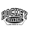 Hockey Grandma And Proud Of It: Lined Hockey Journals & Notebooks V2