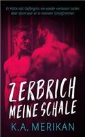 Zerbrich Meine Schale (gay romance)