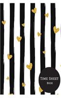 Time Sheet Book: Weekly Timesheet Keeper, Work Hours Organizer, a Perfect Notebook Diary to Record and Monitor Working Hours (Employment Log Journal) 6inches by 9inc