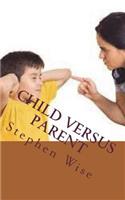 Child Versus Parent