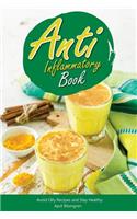 Anti Inflammatory Book: Avoid Oily Recipes and Stay Healthy