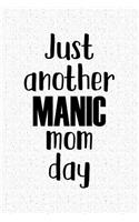 Just Another Manic Mom Day
