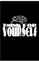 Think for Yourself: Blank Page Ruled Journal 160 Pages
