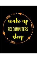 Wake Up Fix Computers Sleep Gift Notebook for an It Technician: Wide Ruled Blank Journal