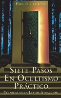 Siete Pasos En Ocultismo Práctico