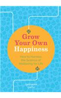 Grow Your Own Happiness