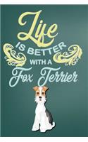 Life Is Better with a Fox Terrier