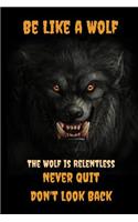 Be Like a Wolf Blank Lined Journal Notebook
