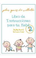 Libro de Instrucciones Para Tu Bebé 2 (de 6 Meses a 3 Años)