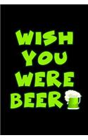 Wish You Were Beer