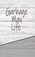 Garbage Man Life