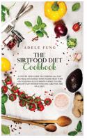 The Sirtfood Diet Cookbook