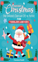 Merry Christmas: Fun Children's Christmas Gift or Present for Toddlers & Kids