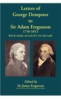 Letters of George Dempster to Sir Adam Fergusson, 1756-1813