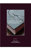 Current Trends in Pragmatics