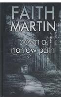 Down A Narrow Path