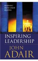 Inspiring Leadership: Learning from Great Leaders