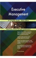 Executive Management A Complete Guide - 2020 Edition