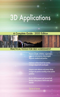 3D Applications A Complete Guide - 2020 Edition