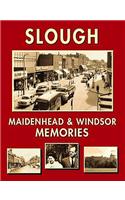 Slough, Maidenhead and Windsor Memories