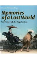 Memories of a Lost World: Travels Through the Magic Lantern