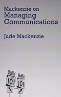 Mackenzie on Managing Communications