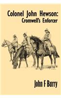 Col John Hewson - Cromwell's Enforcer