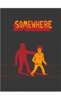 Somewhere