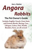 Angora Rabbits A Pet Owner's Guide