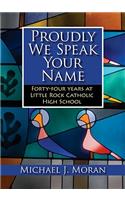 Proudly We Speak Your Name
