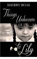 Things Unknown to Lily
