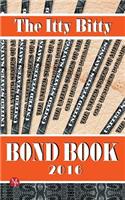 The Itty Bitty Bond Book 2016