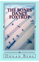 Bones Dance Foxtrot