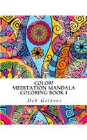 Color! Meditation Mandala Coloring, Book I